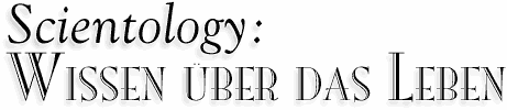 Scientology: Wissen �ber das Leben