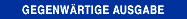 Gegenw&auml;rtige Ausgabe