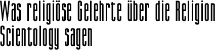 Was religi&ouml;se Gelehrte &uuml;ber die Religion Scientology sagen