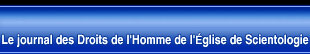�thique & Libert� - Le Journal des Droits de L'homme de l'�glise de Scientologie