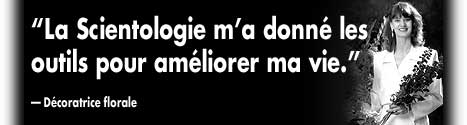 «&nbsp;La Scientologie m’a donn&eacute; des outils pour am&eacute;liorer ma vie.&nbsp;» - D&eacute;coratrice florale