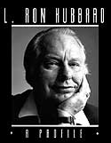“L. Ron Hubbard: A Profile”