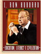 L. Ron Hubbard: Education, Literacy & Civilization 