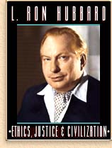 L. Ron Hubbard: Ethics, Justice & Civilization