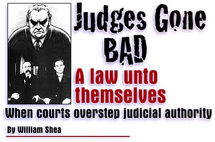 Judges gone Bad