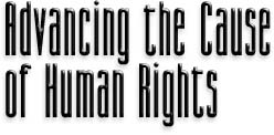 Advancing the Cause of Human Rights