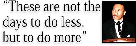 “These are not the days to do less, but to do more”