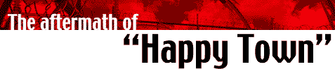 The aftermath of Happy Town