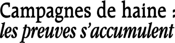 Campagnes de haine : les preuves saccumulent