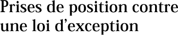 Prises de position contre une loi dexception