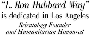 “L. Ron Hubbard Way” is dedicated in Los Angeles