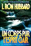 Un corps pur, l'esprit clair