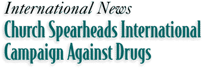International News Church Spearheads International Campaign Against Drugs