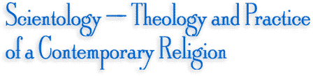 Scientology — Theology and Practice of a Contemporary Religion