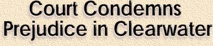 Court Condemns Prejudice in Clearwater