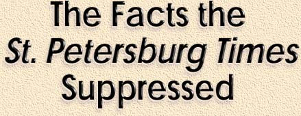 The Facts the St. Petersburg Times Propaganda Suppressed
