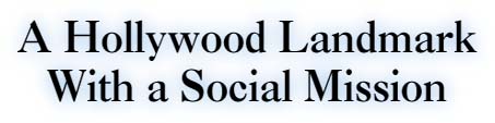 A Hollywood Landmark With a Social Mission