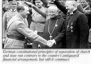 German constitutional principles of separation of church and state run contrary to the countryâ€™s antiquated financial arrangement, but still it continues.