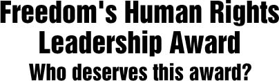 Freedom’s Human Rights Leadership Award. Who deserves this award?