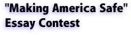 “Making America Safe” Essay Contest