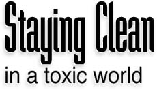 Staying Clean in a toxic world