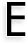 E
