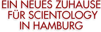 Ein neues Zuhause für Scientology in Hamburg