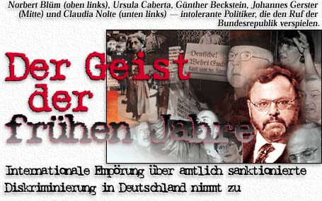 Der Geist  der frühen Jahre - Internationale Empörung über amtlich sanktionierte Diskriminierung in Deutschland nimmt zu
