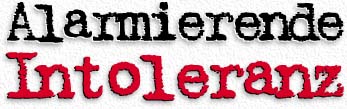 Alarmierende Intoleranz