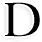  D 