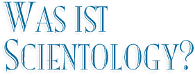 Was ist Scientology?